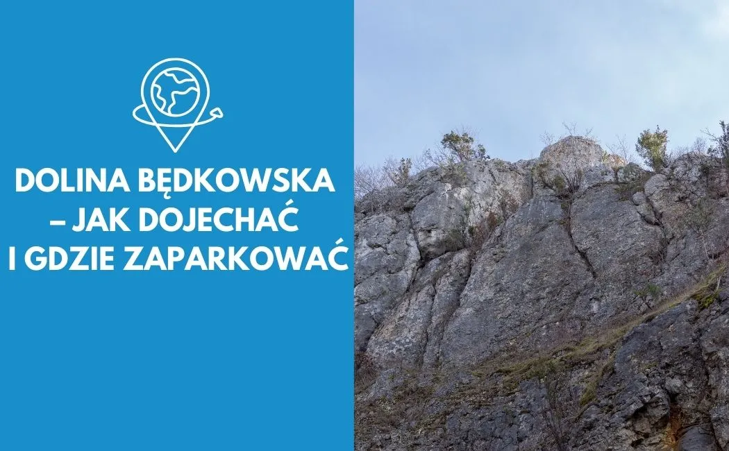 Dolina Będkowska – jak dojechać i gdzie zaparkować