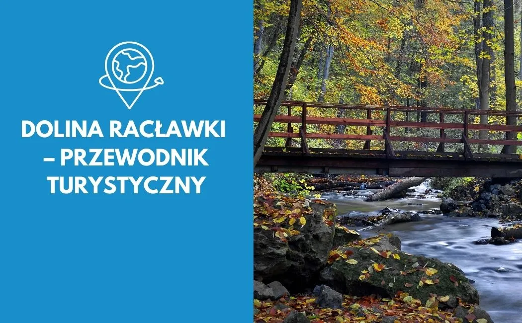 Dolina Racławki – przewodnik turystyczny