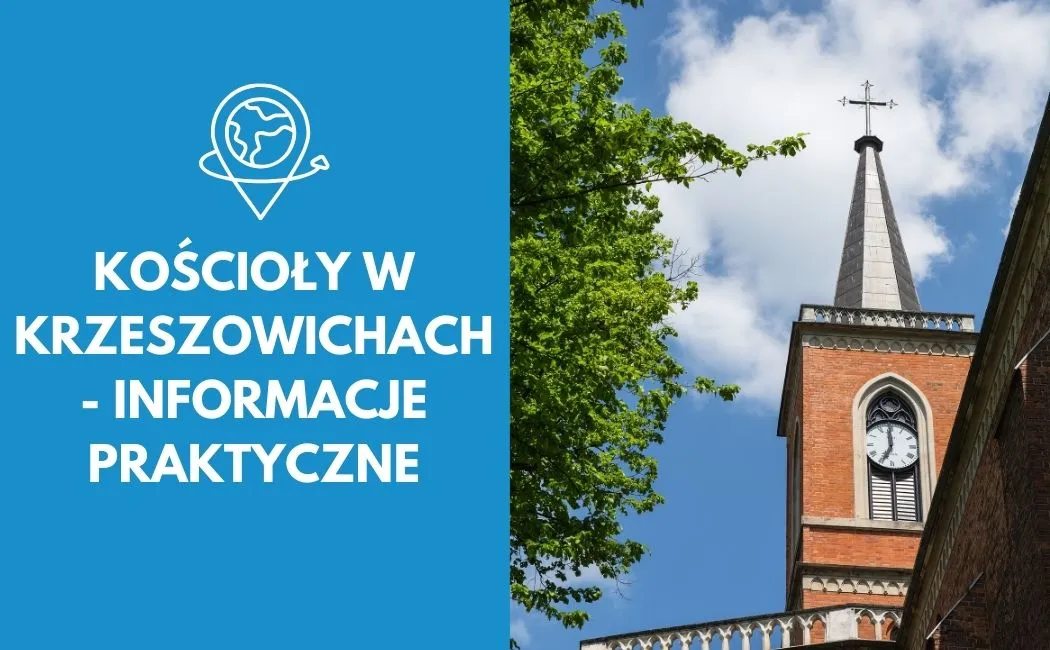 Kościoły w Krzeszowicach - informacje praktyczne