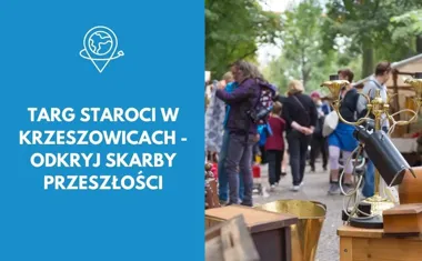 Targ staroci w Krzeszowicach - odkryj skarby przeszłości