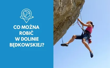 Co można robić w Dolinie Będkowskiej?