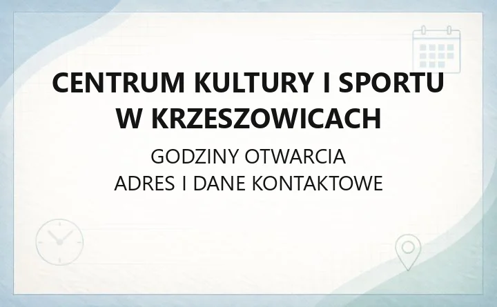 Centrum Kultury i Sportu w Krzeszowicach - kontakt, godziny, informacje