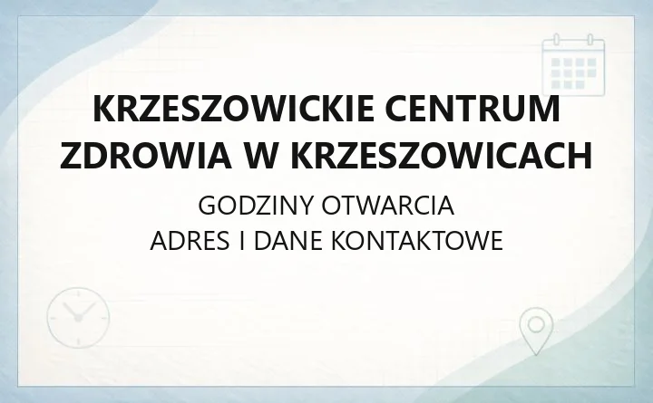 Krzeszowickie Centrum Zdrowia w Krzeszowicach - kontakt, godziny, informacje