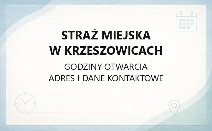 Straż Miejska w Krzeszowicach - kontakt, godziny, informacje
