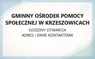 Gminny Ośrodek Pomocy Społecznej w Krzeszowicach - kontakt, godziny, informacje