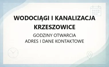 Wodociągi i Kanalizacja Krzeszowice - kontakt, godziny, informacje