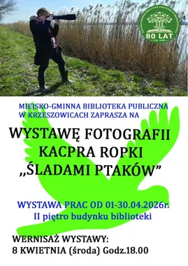 Grafika promocyjna wydarzenia Wernisaż wystawy fotograficznej „Śladami ptaków” w Krzeszowicach