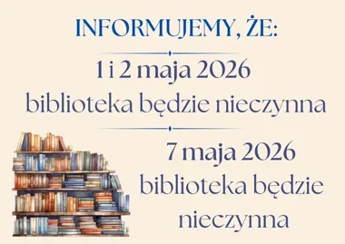 Majowe dni bez książkowych odwiedzin - biblioteka robi przerwę
